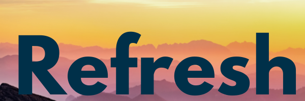 Refresh